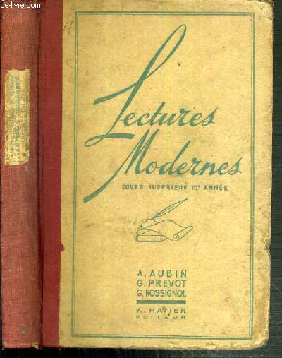 LECTURES MODERNES - COMPOSITION FRANCAISE ET VOCABULAIRE - COURS SUPERIEUR 1ere ANNEE - PROGRAMME ET INSTRUCTION DE SEPTEMBRE 1938.
