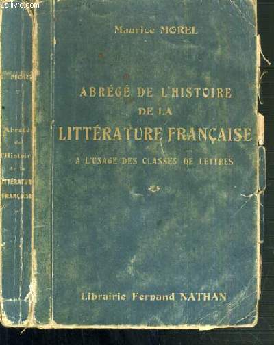 ABREGE DE L'HISTOIRE DE LA LITTERATURE FRANCAISE A L'USAGE DES CLASSES DE LETTRES