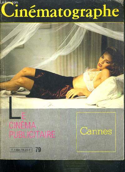 CINEMATOGRAPHE - N79 - JUIN 1982 - LE CINEMA PUBLICITAIRE - CANNES