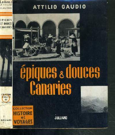 EPIQUES & DOUCES CANARIES / COLLECTION HISTOIRE ET VOYAGES