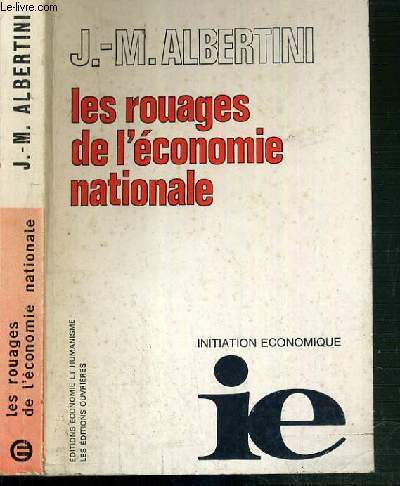 LES ROUAGES DE L'ECONOMIE NATIONALE - INITIATION ECONOMIQUE