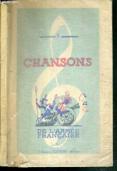 CHANSONS DE L'ARMEE FRANCAISE - TOME 1.