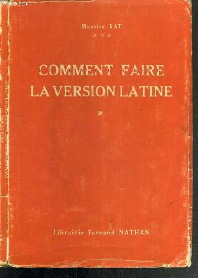 COMMENT FAIRE LA VERSION LATINE - 4me EDITION