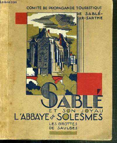 SABLE ET SON JOYAU - L'ABBAYE DE SOLESMES - LES GROTTES DE SAULGES