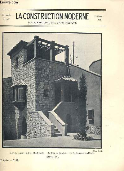 LA CONSTRUCTION MODERNE - 45e VOLUME (1929-1930) - FASCICULE N26 - LA FESTA COUNTRY CLUB DE MONTE-CARLO, la reglementation des garages, les voutes, un groupe d'immeubles  Geneve..