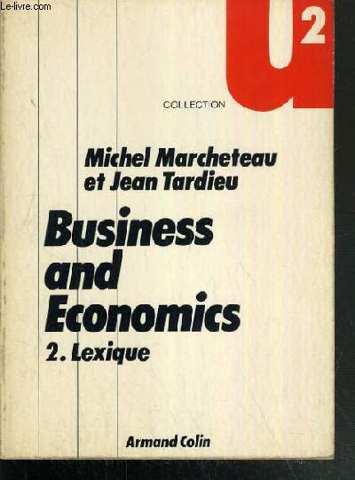 BUSINESS AND ECONOMICS - 2. LEXIQUE ANGLAIS-FRANCAIS ET FRANCAIS-ANGLAIS