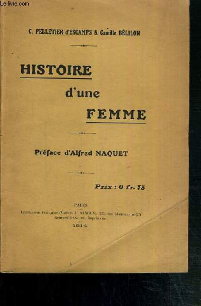 HISTOIRE D'UNE FEMME - ENVOI DE L'AUTEUR (PELLETIER D'ESCAMPES).