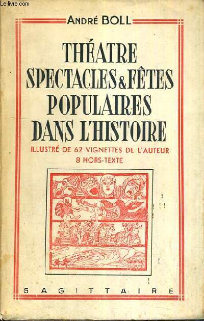 THEATRE SPECTACLES & FETES POPULAIRES DANS L'HISTOIRE