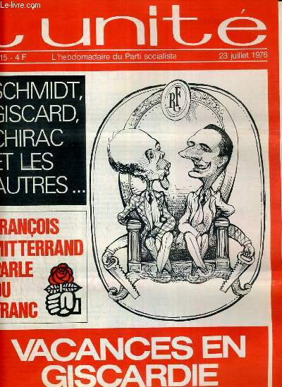 L'UNITE N 215 - HEBDOMADAIRE SOCIALISTE - 23 JUILLET 1976 - SCHMIDT, GISCARD, CHIRAC ET LES AUTRES PAR CLAUDE ESTIER - BETTINO CRAXI (P.S.I). 