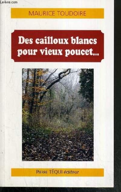 DES CAILLOUX BLANCS POUR VIEUX POUCET...