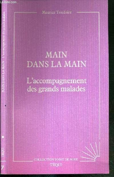 MAIN DANS LA MAIN - L'ACCOMPAGNEMENT DES GRANDS MALADES / COLLECTION POINT DE MIRE