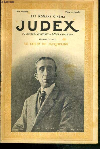 LES ROMANS CINEMA JUDEX - 10me EPISODE. LE COEUR DE JACQUELINE / COLLECTION IN EXTENSO.