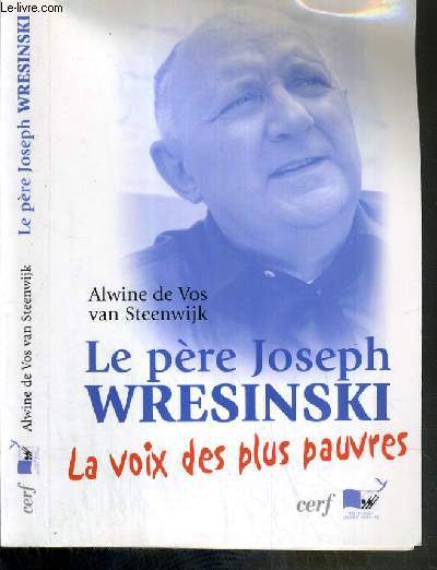 LE PERE JOSEPH WRESINSKI - LA VOIX DES PLUS PAUVRES