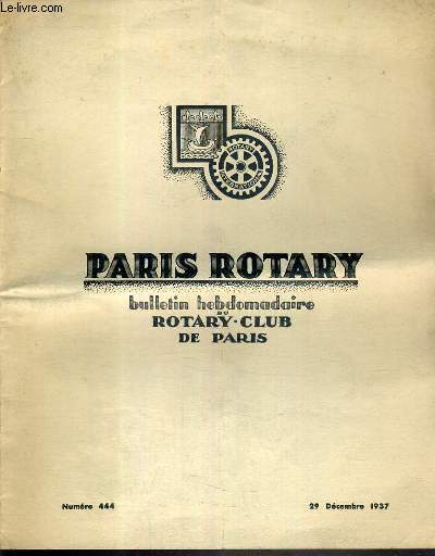 PARIS-ROTARY - N444 - 29 DECEMBRE 1937 - BULLETIN HEBDOMADAIRE DU ROTARY CLUB DE PARIS - JOURNEE ROTARIENNE DU 22 DECEMBRE 1937