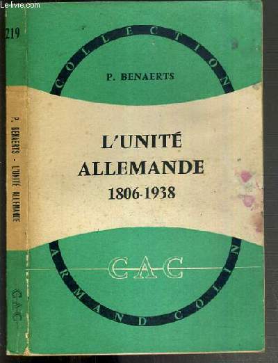 L'UNITE ALLEMANDE 1806-1938 / COLLECTION ARMAND COLIN N219 SECTION D'HISTOIRE - 4me EDITION
