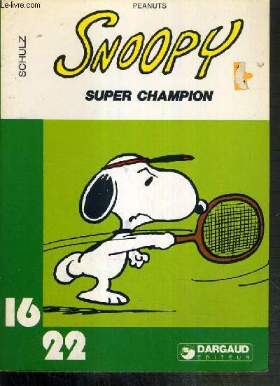 SNOOPY - SUPER CHAMPION N 60 / COLLECTION DARGAUD 16/22.
