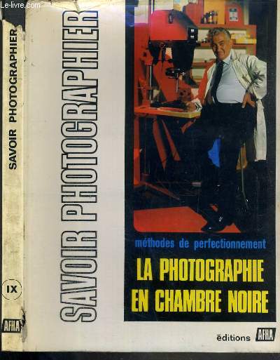 SAVOIR PHOTOGRAPHIER - VOLUME IX. LE LABORATOIRE