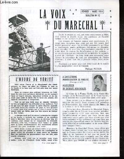 LA VOIX DU MARECHAL - BULLETIN N 12 - FEVRIER - MARS 1974 - l'heure de verit, au coin du feu,  l'abri d'un armistice, belle manifestation de fidelit  St-Etienne, l'illegitimit de De Gaulle reconnue par les siens, 1778 une amiti bientot..