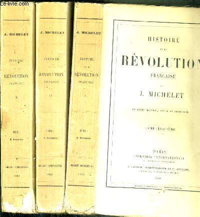 HISTOIRE DE LA REVOLUTION FRANCAISE - 3 TOMES - 3 + 4 + 5.