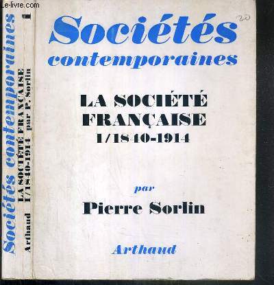 LA SOCIETE AMERICAINE 1840-1914 - TOME 1 / COLLECTION SOCIETES CONTEMPORAINES.
