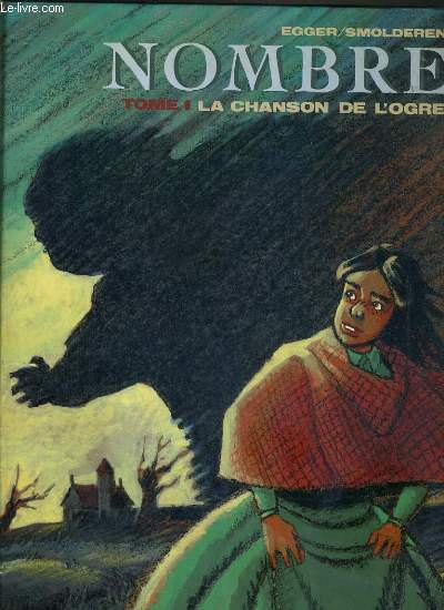 NOMBRE - TOME 1. LA CHANSON DE L'OGRE