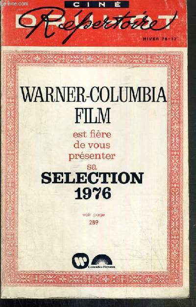 CINE REPERTOIRE DES FILMS EN EXPLOITATION - VOL. LXXVI - ANNEE 1976 - HIVER 76-77 - WARNER-COLUMBIA FILM EST FIERE DE VOUS PRESENTER SA SELECTION 1976