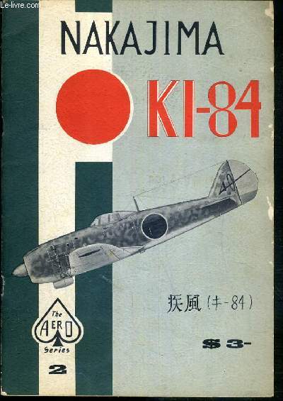 NAKAJIMA KI-84 - THE AERO SERIES N2./ TEXTE EXCLUSIVEMENT EN ANGLAIS