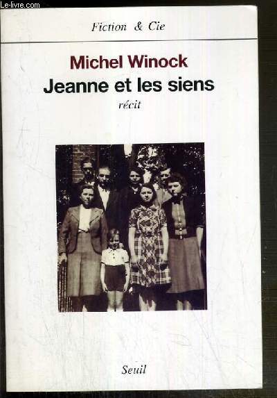 JEANNE ET LES SIENS / COLLECTION FICTION & CIE