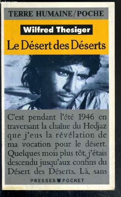 LE DESERT DES DESERTS - AVEC LES BEDOUINS, DERNIERS NOMADES DE L'ARABIE DU SUD / COLLECTION TERRE HUMAINE / POCHE.