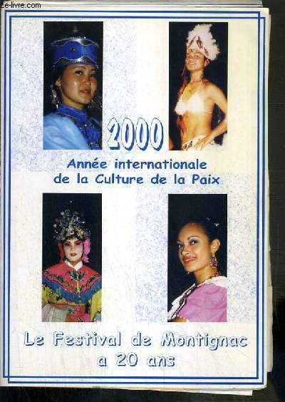 LE FESTIVAL DE MONTIGNAC A 20 ANS - 2000 ANNEE INTERNATIONALE DE LA CULTURE DE LA PAIX - DU 22 AU 30 JUILLET 2000