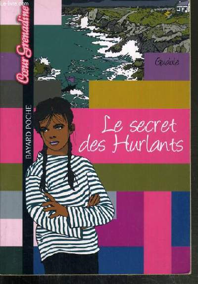 LE SECRET DES HURLANTS / COLLECTION COEUR GRENADINE N 366