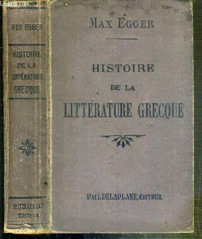 HISTOIRE DE LA LITTERATURE GRECQUE - 6eme EDITION