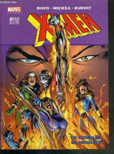 X-MEN. LA CROISADE DE MAGNETO / COLLECTION BEST SELLERS.