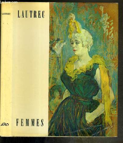 LAUTREC FEMMES / VOLUME 7 - 2eme SERIE RYTHMES ET COULEURS