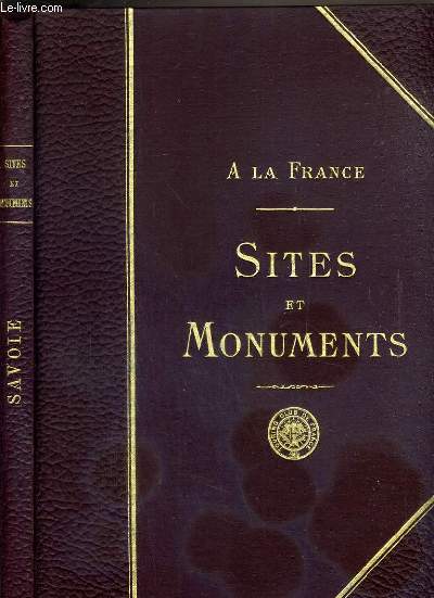 LA SAVOIE (SAVOIE - HAUTE-SAVOIE) / SITES ET MONUMENTS A LA FRANCE