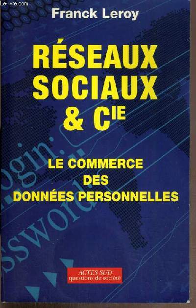 RESEAUX SOCIAUX & CIE - LE COMMERCE DES DONNEES PERSONNELLES