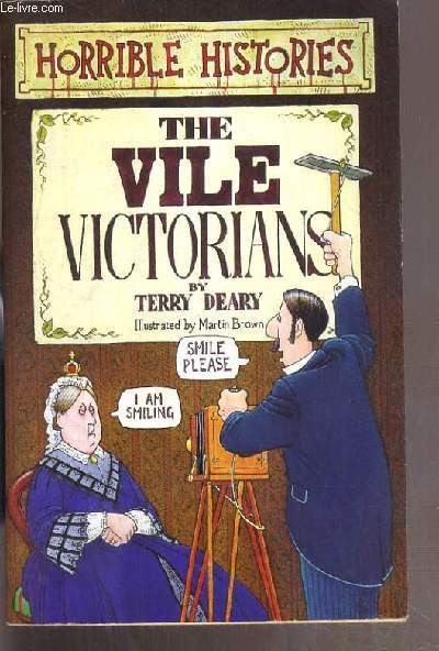 THE VILE VICTORIANS / HORRIBLE HOSTORIES