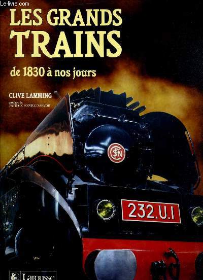 LES GRANDS TRAINS DE 1830 A NOS JOURS