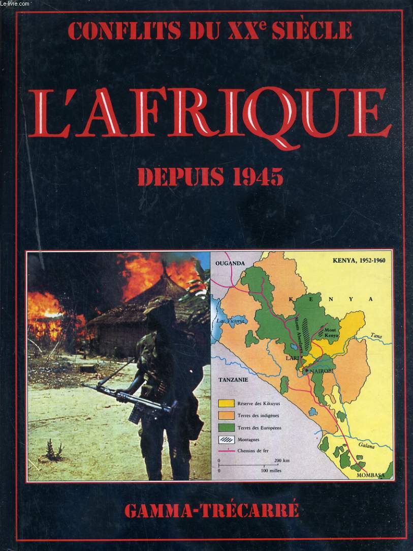 L'AFRIQUE DEPUIS 1945 - CONFLITS DU XXe SIECLE