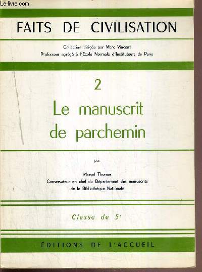 LE MANUSCRIT DE PARCHEMIN - CLASSE DE 5e / COLLECTION FAITS DE CIVILISATION 2