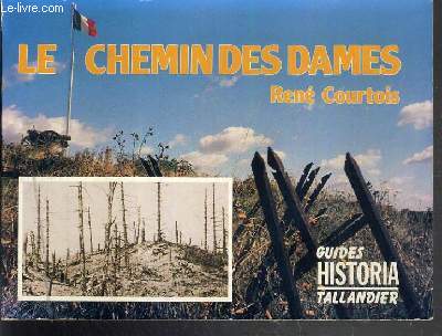 LE CHEMIN DES DAMES / GUIDE HISTORIA
