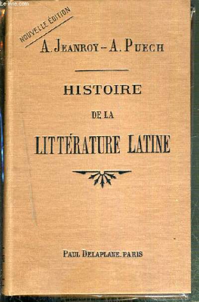 HISTOIRE DE LA LITTERATURE LATINE - NOUVELLE EDITION.