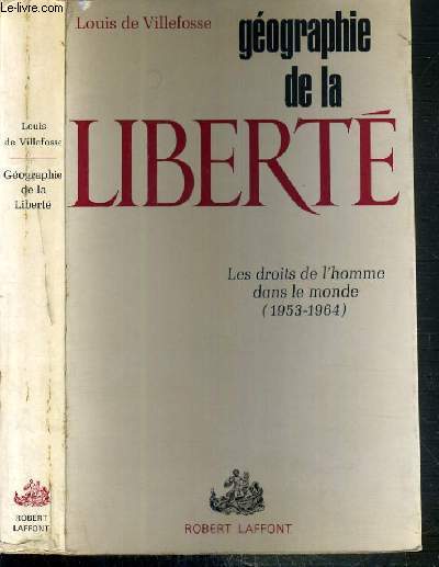 GEOGRAPHIE DE LA LIBERTE - LES DROITS DE L'HOMME DANS LE MONDE (1953-1964)