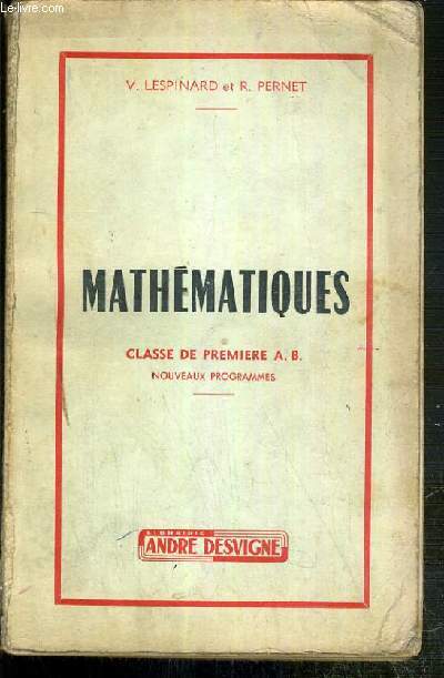 MATHEMATIQUES - CLASSE DE PREMIERE A.B.- NOUVEAUX PROGRAMMES - PROGRAMME DU 2 MAI 1961