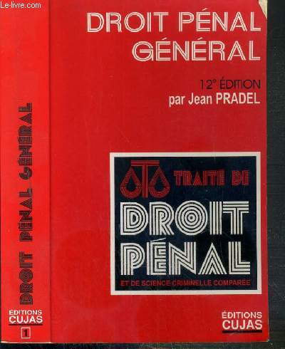 TRAITE DE DROIT PENAL ET DE SCIENCE CRIMINELLE COMPAREE - TOME 1. INTRODUCTION GENERALE - DROIT PENAL GENERAL