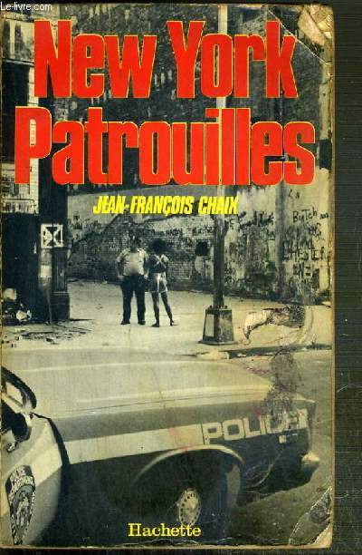 NEW YORK PATROUILLES - REPORTAGE SUR LA POLICE NEW-YORKAISE