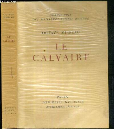 LE CALVAIRE - EXEMPLAIRE N 1349 / 3000 SUR VELIN DES PAPETERIES D'ARCHES.