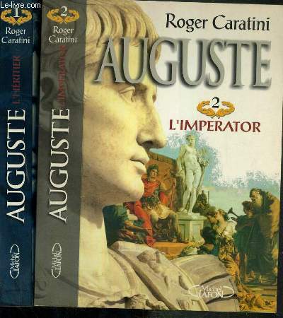 AUGUSTE - 2 TOMES - 1 + 2 / 1. L'HERITIER - 2.L'IMPERATOR