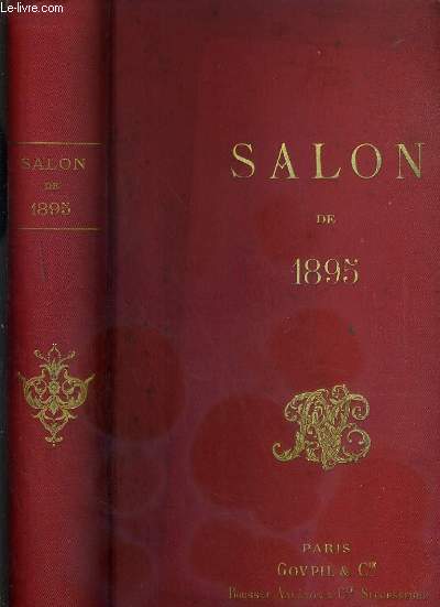 LE SALON DE 1895 - 100 PLANCHES ET PHOTOGRAVURE ET A L'EAU-FORTE ET UN FAC-SIMILE EN COULEURS PAR GOUPIL & CIE - 6 photos disponibles.
