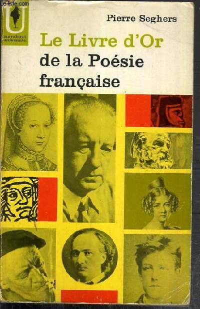 LE LIVRE D'OR DE LA POESIE FRANCAISE DES ORIGINES A 1940 / COLLECTION MARABOUT UNIVERSITE.